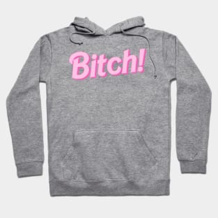 Barbie T-shirt "Bitch" quote Hoodie